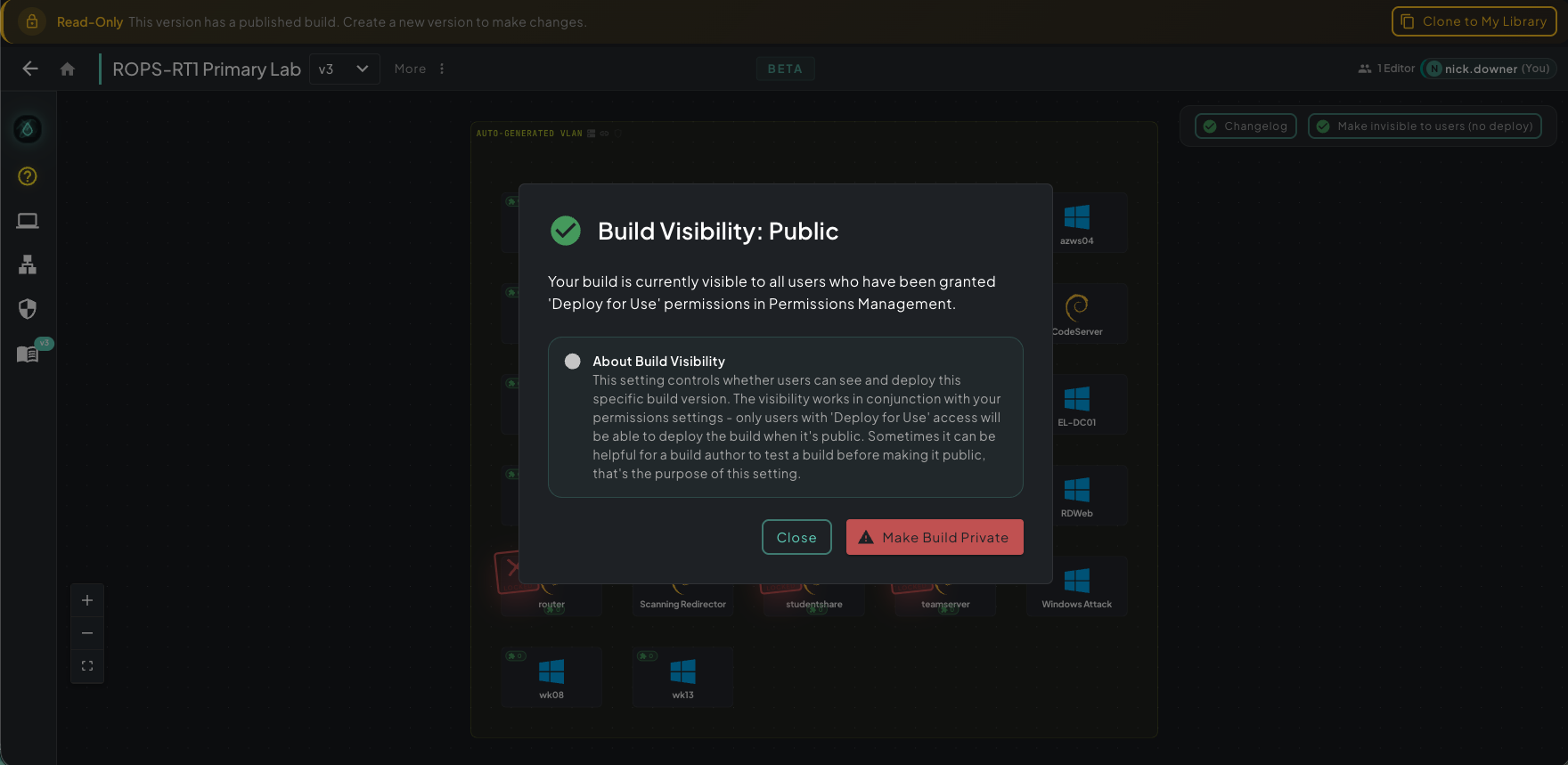 Build Visibility: Public modal explaining that the build is visible to all users with Deploy for Use permissions, with options to Close or Make Build Private